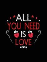 ALL YOU NEED IS LOVE design vector