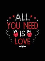 ALL YOU NEED IS LOVE design vector