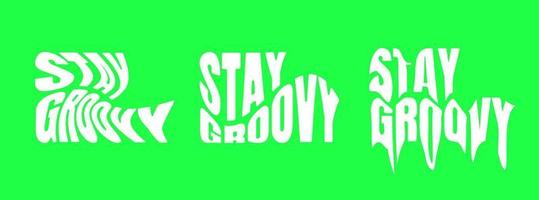 Stay groovy psychedelic lettering set. Hippie crazy style sticker collection. Hippy quote design templates. Twisted, wavy and melted y2k phrase vector eps illustration