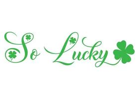 Lucky quote Green Four Leaf Irish Clover vector illustration