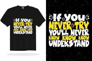 Inspirational typography lettering quotes vector t shirt design suitable for print design