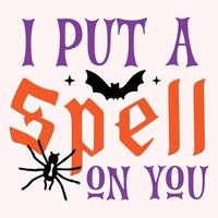 I put a spell on you, Halloween typography design vector file