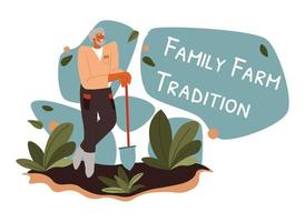Family farm traditions, man working in garden vector