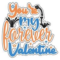 you're my valentine t-shirt vector