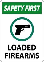 Gun Owner Sign Safety First, Loaded Firearms vector