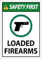Gun Owner Sign Safety First, Loaded Firearms vector