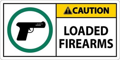 Gun Owner Sign Caution, Loaded Firearms vector