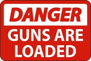 Danger Gun Owner Sign, Guns Are Loaded vector