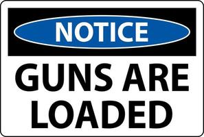 Notice Gun Owner Sign, Guns Are Loaded vector