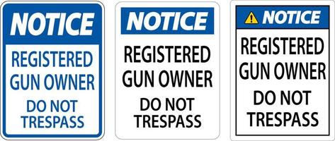 Gun Owner Notice Sign Registered Gun Owner Do Not Trespass vector