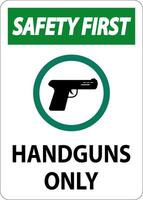 Safety First Firearms Allowed Sign Handguns Only vector