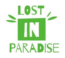 Lost in paradise, sticker or emblem decoration vector