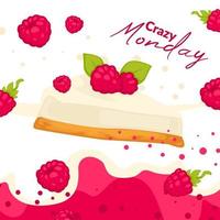 Crazy Monday cheesecake with raspberries dessert vector