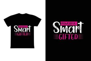 Powerful Smart Gifted. Women's day t-shirt design template. vector