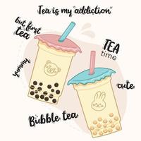 Tea is my addiction. Bubble tea set with lettering phrases. Tea time. But first tea. Cute yummy asian drinks. vector