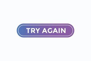 try again button vectors.sign label speech bubble try again vector