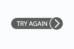 try again button vectors.sign label speech bubble try again vector