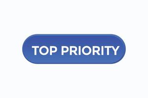 top priority button vectors.sign label speech bubble top priority vector