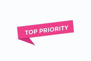 top priority button vectors.sign label speech bubble top priority vector