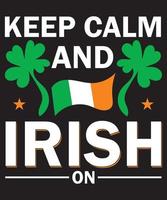 Keep Calm And Irish On St. Patrick's Day T-Shirt Design vector