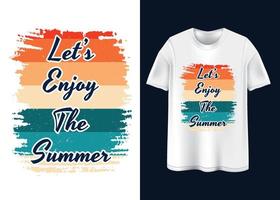 disfrutemos el diseño de la camiseta de verano. vector