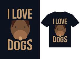 I Love Dogs illustrations for print-ready T-Shirts design vector