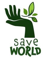 Save world ecologically friendly label for product vector