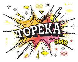 Topeka Comic Text in Pop Art Style Isolated on White Background. vector