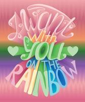 I want to go to the rainbow with you. 3D Lettering, Valentine's Day Card. Couple in love LGBT, lesbian, gay vector