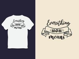 diseño de camiseta de tipografía del día de la madre con vector