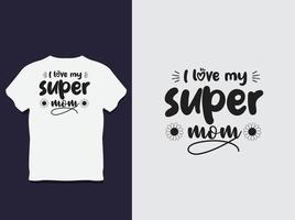 mother's Day Typography T shirt Design with Vector