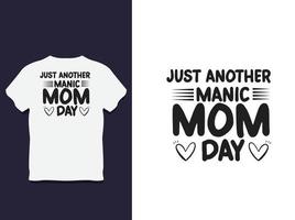 mother's Day Typography T shirt Design with Vector