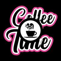 Coffee time typography design t-shirt print vector illustration