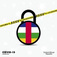 Central African Republic Lock DOwn Lock Coronavirus pandemic awareness Template COVID19 Lock Down Design vector