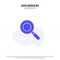 Our Services Search Research Find Solid Glyph Icon Web card Template vector