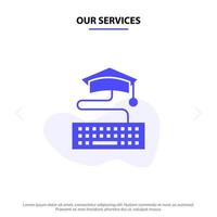 Our Services Key Keyboard Education Graduation Solid Glyph Icon Web card Template vector