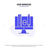 Our Services Computer Education Scale Pencil Solid Glyph Icon Web card Template vector