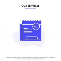 Our Services Copy Copyright Restriction Right File Solid Glyph Icon Web card Template vector