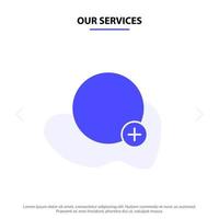 Our Services Basic Plus Sign Ui Solid Glyph Icon Web card Template vector