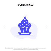 Our Services Cake Dessert Muffin Sweet Thanksgiving Solid Glyph Icon Web card Template vector