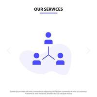 Our Services Structure Company Cooperation Group Hierarchy People Team Solid Glyph Icon Web card Template vector