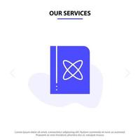 Our Services Book Formula Physics Science Solid Glyph Icon Web card Template vector