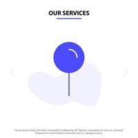 nuestros servicios ubicación mapa puntero pin glifo sólido icono plantilla de tarjeta web vector