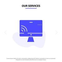 nuestros servicios pantalla monitor pantalla wifi glifo sólido icono plantilla de tarjeta web vector