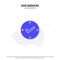 Our Services Open Tick Approved Check Solid Glyph Icon Web card Template vector