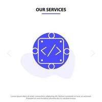 Our Services Code Custom Implementation Management Product Solid Glyph Icon Web card Template vector