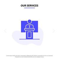 Our Services Speech Business Conference Event Presentation Room Speaker Solid Glyph Icon Web card Template vector