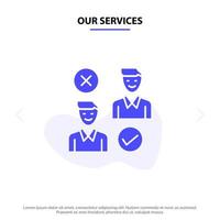 nuestro grupo de servicios usuario trabajo bueno cancelar icono de glifo sólido plantilla de tarjeta web vector