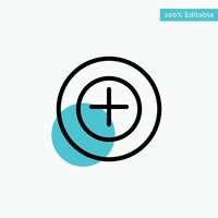 Add More Plus turquoise highlight circle point Vector icon