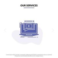 Our Services Laptop Player Screen Tutorial Video Solid Glyph Icon Web card Template vector